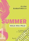 Summer - 1. Sulla mia pelle. E-book. Formato EPUB ebook