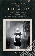 Hollow City - Il secondo libro di Miss Peregrine. La casa dei ragazzi speciali. E-book. Formato EPUB ebook