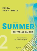 Summer - 2. Dritto al cuore. E-book. Formato EPUB