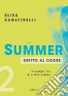 Summer - 2. Dritto al cuore. E-book. Formato EPUB ebook