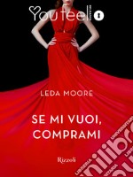 Se mi vuoi, comprami (Youfeel). E-book. Formato EPUB