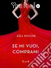 Se mi vuoi, comprami (Youfeel). E-book. Formato EPUB ebook