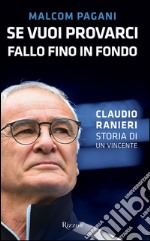 Se vuoi provarci, fallo fino in fondo. E-book. Formato EPUB ebook