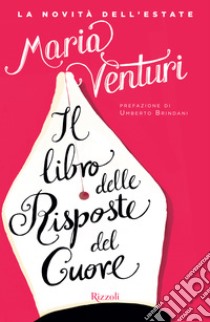 Il libro delle risposte del cuore (VINTAGE). E-book. Formato EPUB ebook di Maria Venturi