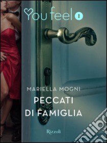 Peccati di famiglia (Youfeel). E-book. Formato EPUB ebook di Mariella Mogni