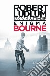 Enigma Bourne. E-book. Formato EPUB ebook di Robert Ludlum