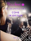 Come in un film (Youfeel). E-book. Formato EPUB ebook di Valeria Conti