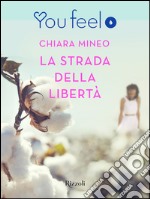 La strada della libertà (Youfeel). E-book. Formato EPUB ebook