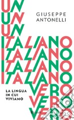 Un italiano vero. La lingua in cui viviamo. E-book. Formato EPUB ebook