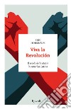 Viva la revolución. Il secolo delle utopie in America Latina. E-book. Formato EPUB ebook