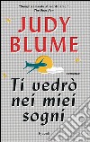 Ti vedrò nei miei sogni. E-book. Formato EPUB ebook di Judy Blume