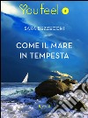 Come il mare in tempesta (Youfeel). E-book. Formato EPUB ebook