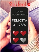 Felicità al 75% (Youfeel). E-book. Formato EPUB ebook