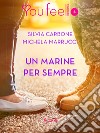 Un marine per sempre (Youfeel). E-book. Formato EPUB ebook