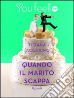 Quando il marito scappa (Youfeel). E-book. Formato EPUB ebook