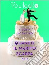 Quando il marito scappa (Youfeel). E-book. Formato EPUB ebook