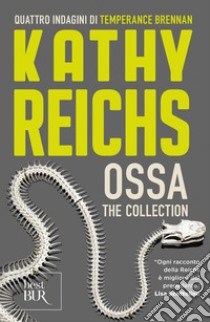 Ossa - The collection. E-book. Formato EPUB ebook di Kathy Reichs