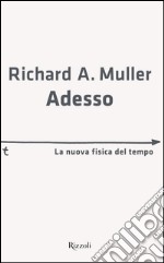 Adesso. La nuova fisica del tempo. E-book. Formato EPUB ebook