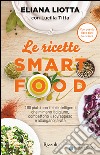 Le ricette Smartfood. E-book. Formato EPUB ebook