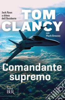 Comandante supremo. E-book. Formato EPUB ebook di Tom Clancy