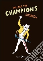 We are the champions. E-book. Formato EPUB ebook