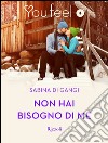 Non hai bisogno di me (YouFeel). E-book. Formato EPUB ebook