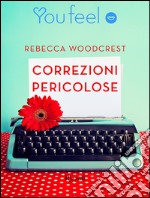 Correzioni Pericolose (YouFeel). E-book. Formato EPUB