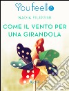 Come il vento per una girandola (YouFeel). E-book. Formato EPUB ebook