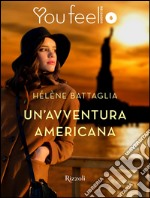 Un'avventura americana (YouFeel). E-book. Formato EPUB ebook