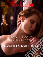 Eredità proibita (YouFeel). E-book. Formato EPUB