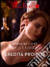 Eredità proibita (YouFeel). E-book. Formato EPUB ebook