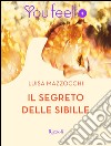 Il segreto delle sibille (YouFeel). E-book. Formato EPUB ebook di Luisa Mazzocchi