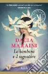 La bambina e il sognatore VINTAGE. E-book. Formato EPUB ebook di Dacia Maraini