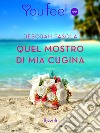 Quel mostro di mia cugina (Youfeel). E-book. Formato EPUB ebook di Deborah Fasola