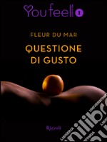 Questione di gusto (Youfeel). E-book. Formato EPUB