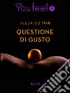 Questione di gusto (Youfeel). E-book. Formato EPUB ebook