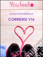 Corrersi via (Youfeel). E-book. Formato EPUB ebook