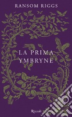 La prima ymbryne. E-book. Formato EPUB ebook