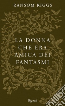 La donna che era amica dei fantasmi. E-book. Formato EPUB ebook di Ransom Riggs