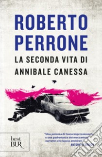 La seconda vita di Annibale Canessa. E-book. Formato EPUB ebook di Roberto Perrone