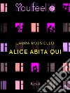 Alice abita qui (Youfeel). E-book. Formato EPUB ebook