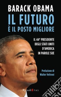 Il futuro è il posto migliore. E-book. Formato EPUB ebook di Barack Obama