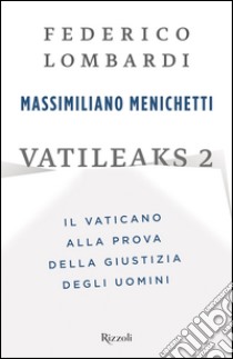 Vatileaks 2. E-book. Formato EPUB ebook di Massimiliano Menichetti