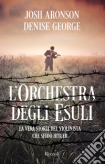 L'orchestra degli esuli. E-book. Formato EPUB ebook di Denise George