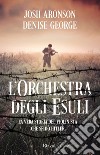 L'orchestra degli esuli. E-book. Formato EPUB ebook di Denise George