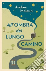 All'ombra del lungo camino. E-book. Formato EPUB ebook