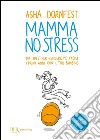 Mamma no stress. E-book. Formato PDF ebook