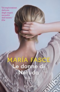 Le donne di Neruda. E-book. Formato EPUB ebook di María Fasce