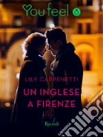 Un inglese a Firenze (Youfeel). E-book. Formato EPUB ebook