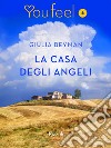 La casa degli angeli (Youfeel). E-book. Formato EPUB ebook di Giulia Beyman